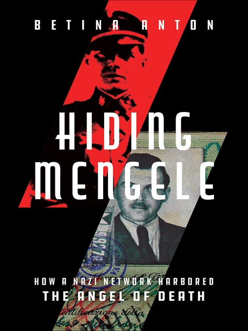 Title details for Hiding Mengele by Betina Anton - Available